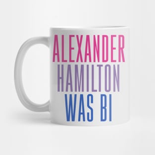 Alexander Hamilton Was Bi Mug